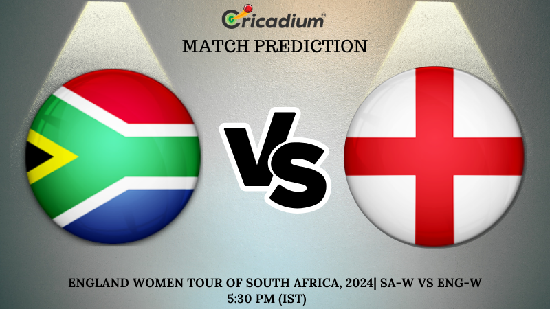 SA-W vs ENG-W Match Prediction 1st T20I England Women tour of South Africa, 2024