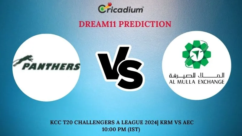 KRM vs AEC Dream11 Prediction 17th T20I KCC T20 Challengers A League 2024