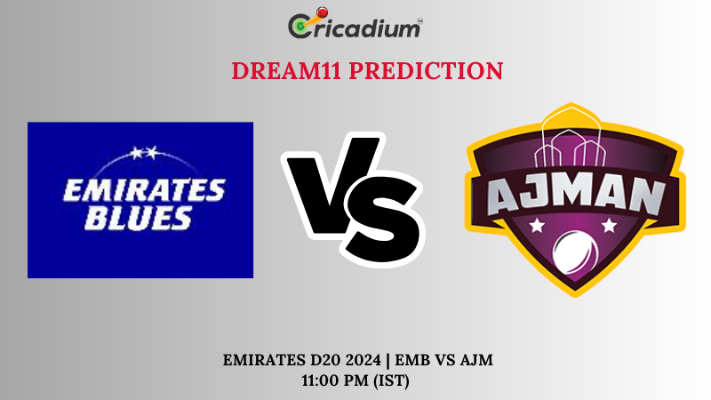 EMB vs AJM Dream11 Prediction 28th T20I Emirates D20 2024