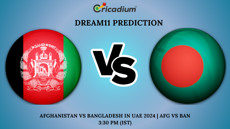 AFG vs BAN Dream11 Prediction 1st ODI Afghanistan vs Bangladesh in UAE 2024