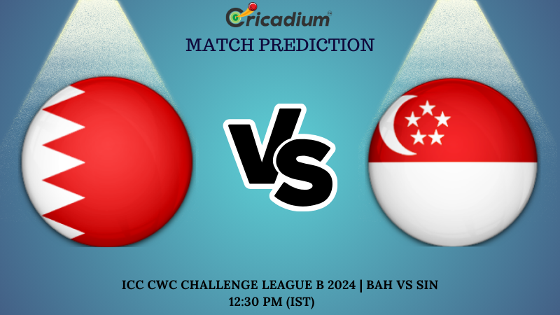 BAH vs SIN Match Prediction 7th ODI ICC CWC Challenge League B 2024