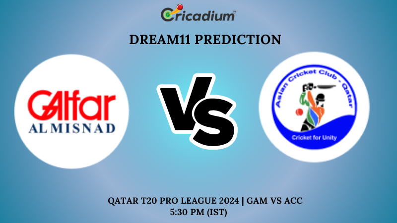 GAM vs ACC Dream11 Prediction 23rd T20I Qatar T20 Pro League 2024