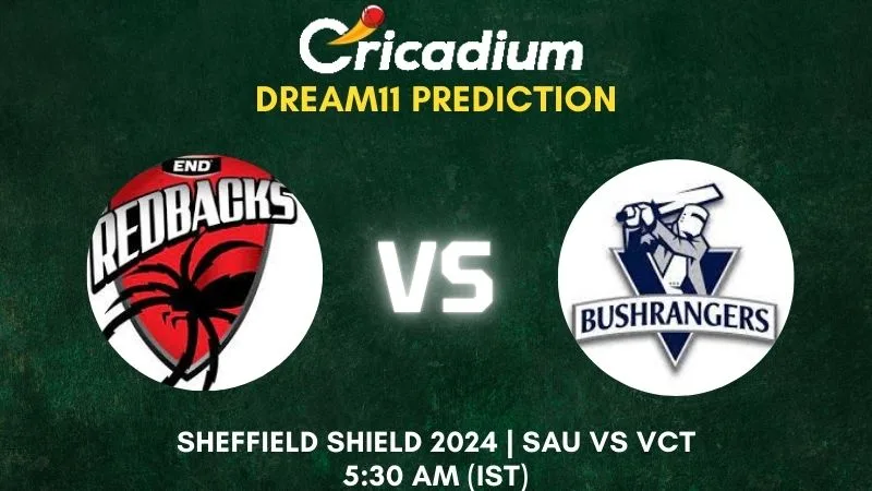 SAU vs VCT Dream11 Prediction 9th Test Sheffield Shield 2024