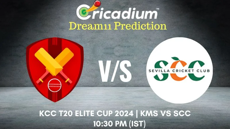 KMS vs SCC Dream11 Prediction 30th T20I KCC T20 Elite Cup 2024