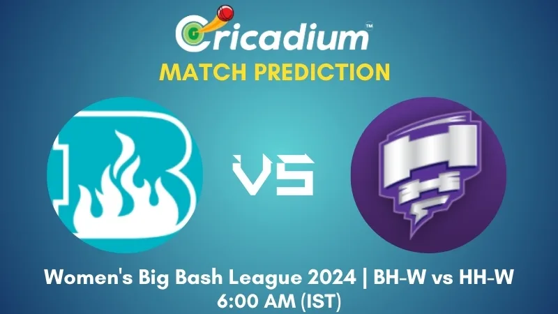 BH-W vs HH-W Match Prediction 10th T20I Women's Big Bash League 2024