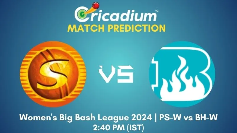 PS-W vs BH-W Match Prediction 14th T20I Women's Big Bash League 2024