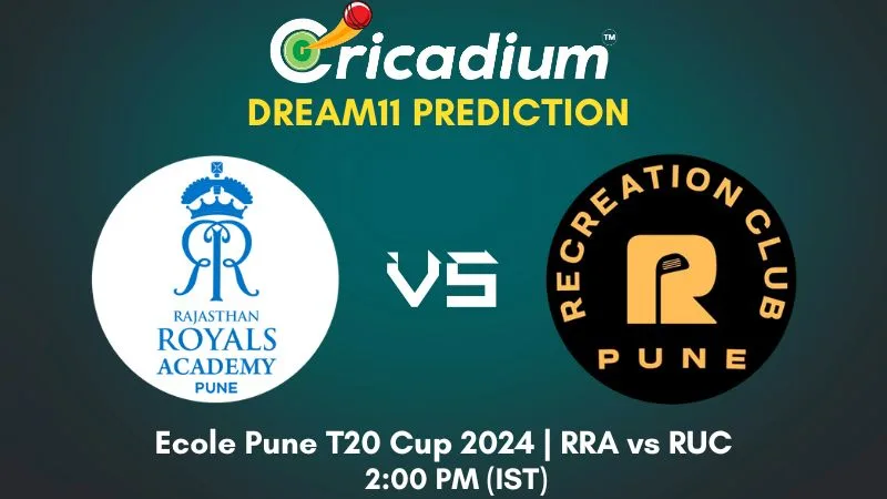 RRA vs RUC Dream11 Prediction 4th T20I Ecole Pune T20 Cup 2024