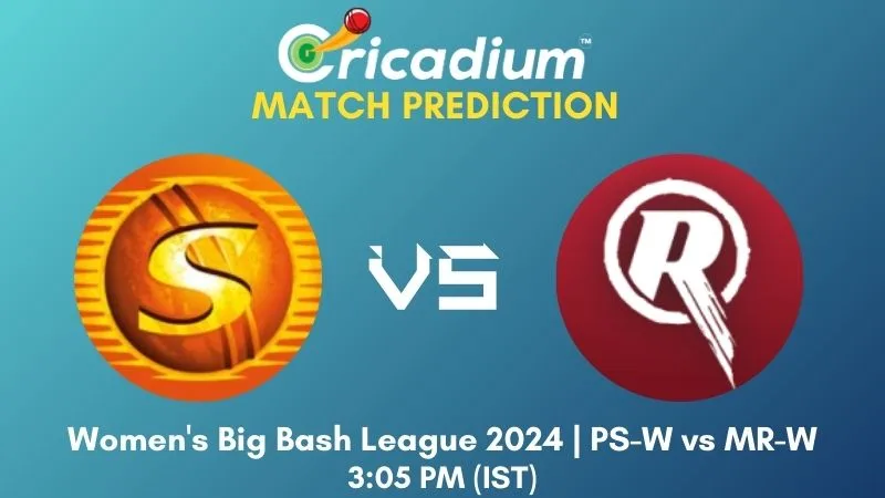 PS-W vs MR-W Match Prediction 17th T20I Women's Big Bash League 2024