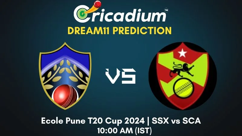 SSX vs SCA Dream11 Prediction 5th T20I Ecole Pune T20 Cup 2024