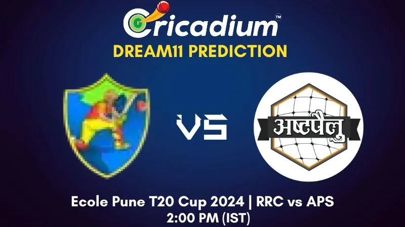 RRC vs APS Dream11 Prediction 6th T20I Ecole Pune T20 Cup 2024