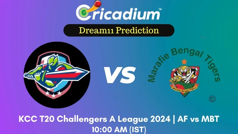 AF vs MBT Dream11 Prediction 3rd T20I KCC T20 Challengers A League 2024