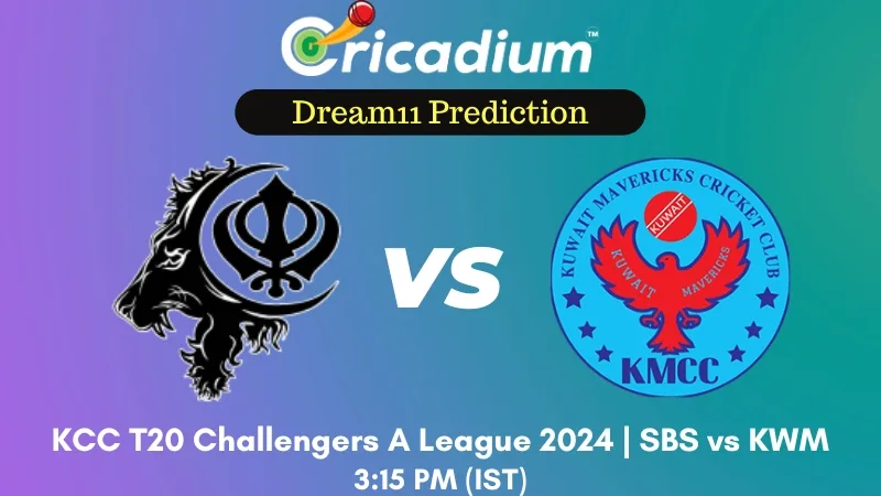 SBS vs KWM Dream11 Prediction 4th T20I KCC T20 Challengers A League 2024