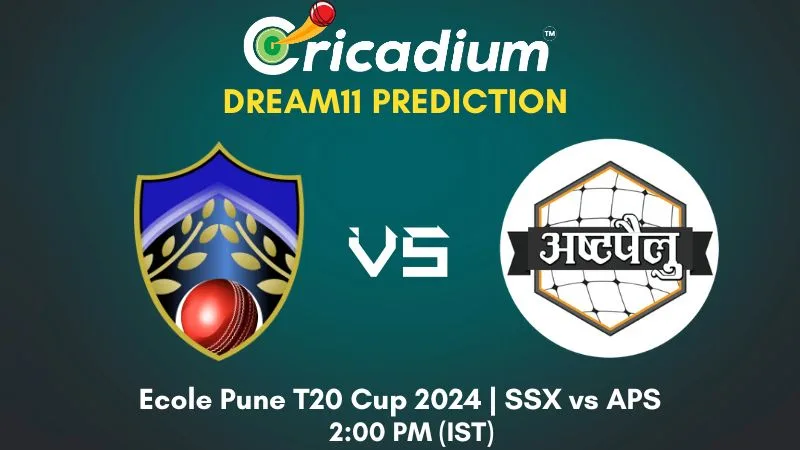 SSX vs APS Dream11 Prediction 10th T20I Ecole Pune T20 Cup 2024