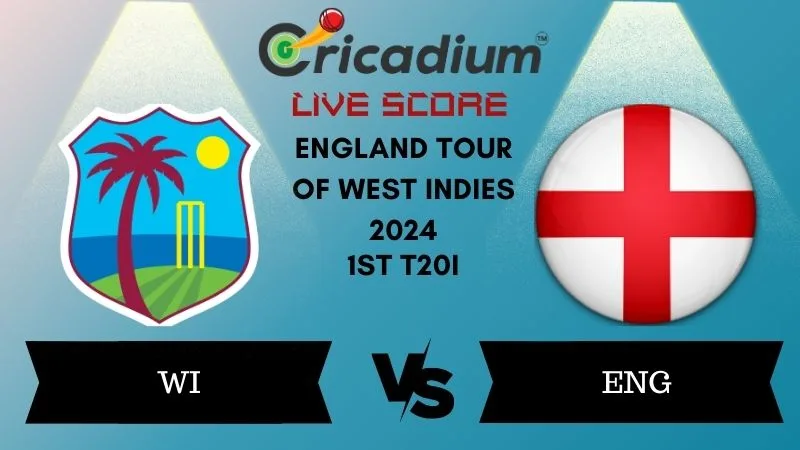 England tour of West Indies 2024 1st T20I WI vs ENG Live Score