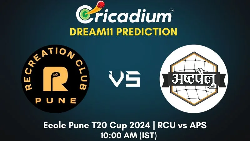 RCU vs APS Dream11 Prediction 17th T20I Ecole Pune T20 Cup 2024