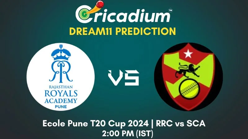 RRC vs SCA Dream11 Prediction 22nd T20I Ecole Pune T20 Cup 2024