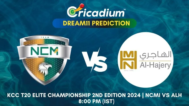 NCMI vs ALH Dream11 Prediction 2nd T20I KCC T20 Elite Championship 2nd Edition 2024