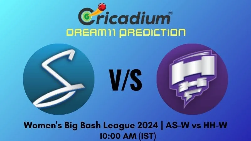 AS-W vs HH-W Dream11 Prediction 29th T20I Women's Big Bash League 2024