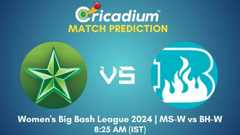 MS-W vs BH-W Match Prediction 30th T20I Women's Big Bash League 2024