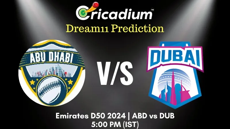 ABD vs DUB Dream11 Prediction 7th ODI Emirates D50 2024