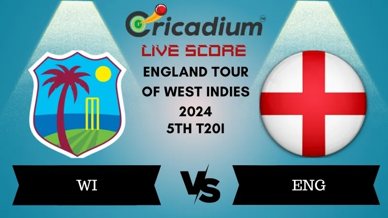 England tour of West Indies 2024 5th T20I WI vs ENG Live Score