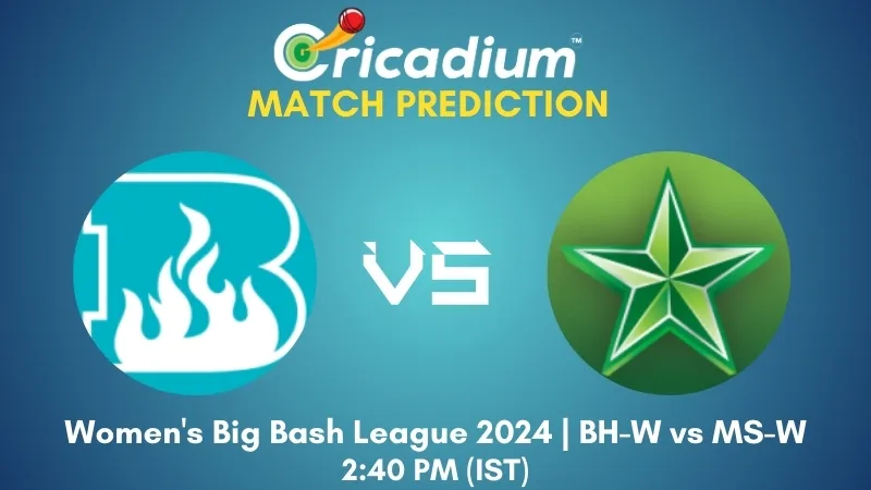 BH-W vs MS-W Match Prediction 36th T20I Women's Big Bash League 2024