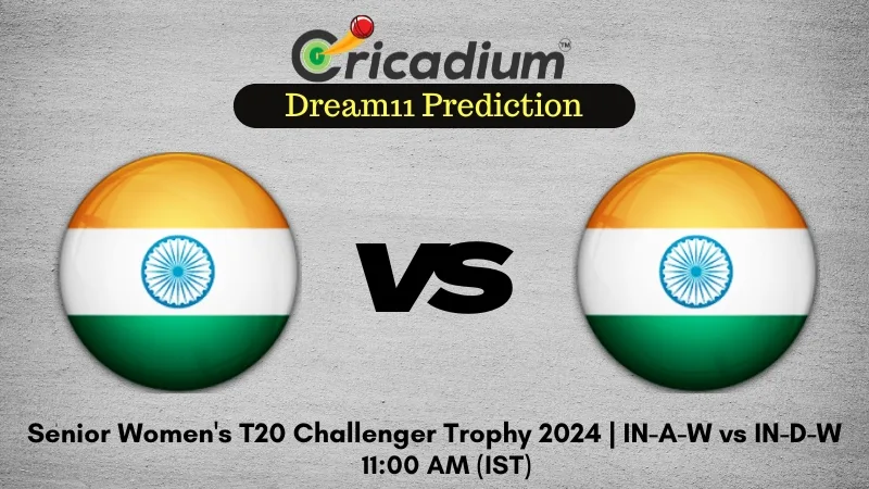 IN-A-W vs IN-D-W Dream11 Prediction 9th T20I Senior Women's T20 Challenger Trophy 2024