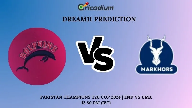 END vs UMA Dream11 Prediction Today Pakistan Champions T20 Cup 2024 15th T20I