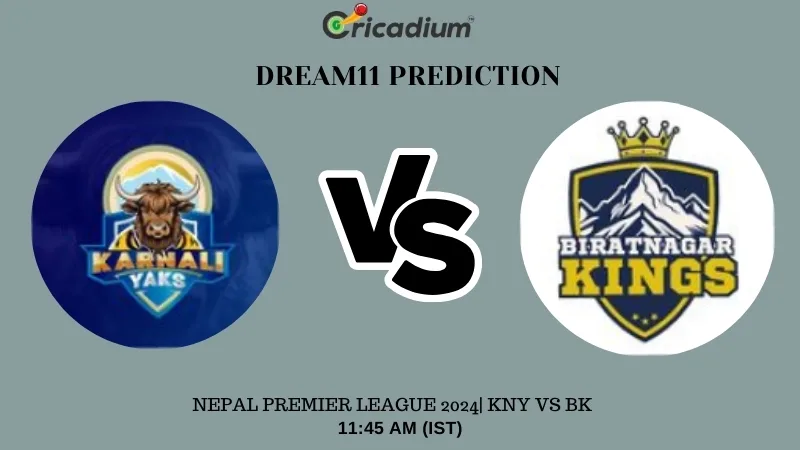 KNY vs BK Dream11 Prediction 13th T20I Nepal Premier League 2024