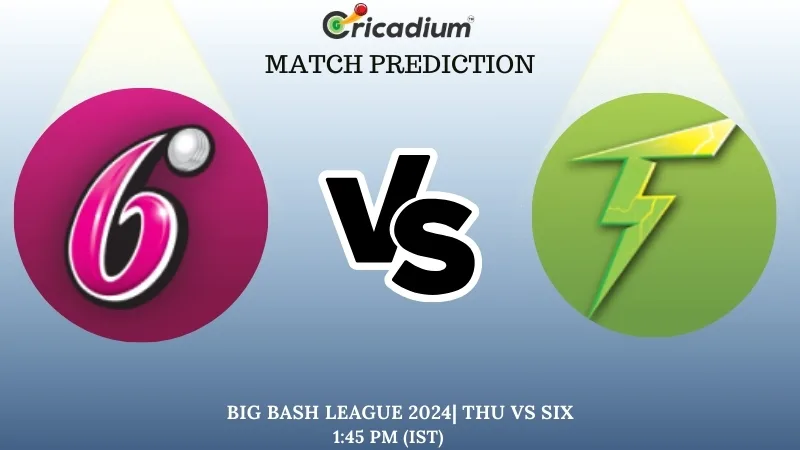 BBL 2024-25 Match 8 THU vs SIX Match Prediction