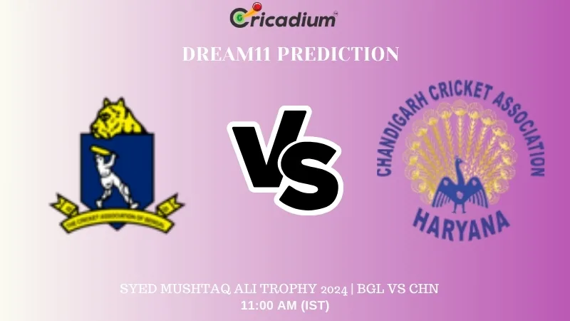 BGL vs CHN Dream11 Prediction Preliminary quarter-final 1 Syed Mushtaq Ali Trophy 2024