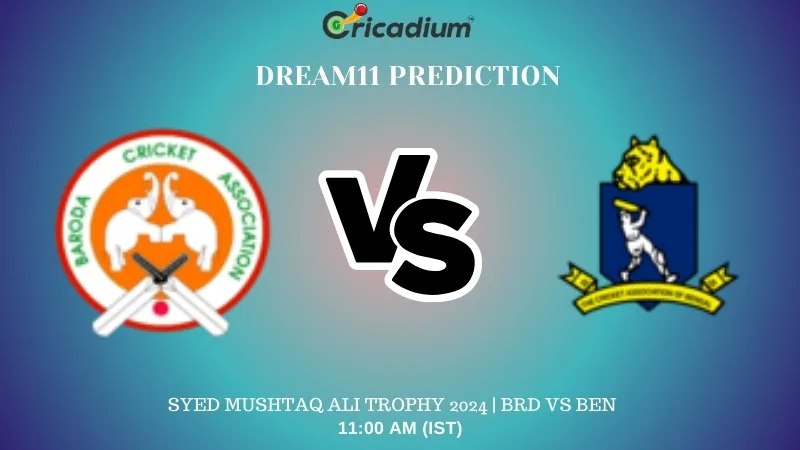 BRD vs BEN Dream11 Prediction Quarter Final 1 Syed Mushtaq Ali Trophy 2024