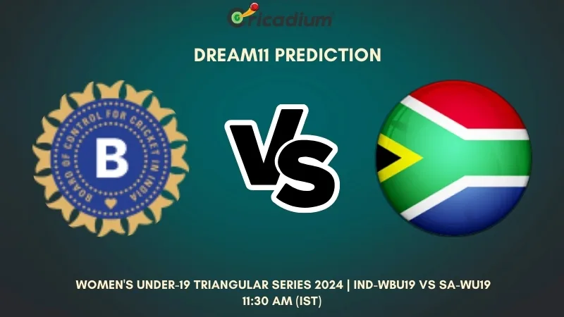 IND-WBU19 vs SA-WU19 Dream11 Prediction 5th T20I Women's Under-19 Triangular Series 2024