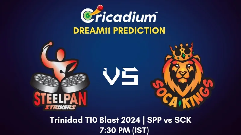 SPP vs SCK Dream11 Prediction Match 15 Trinidad T10 Blast 2024