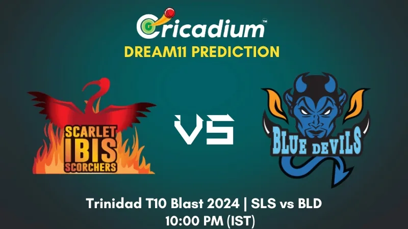 SLS vs BLD Dream11 Prediction Match 16 Trinidad T10 Blast 2024