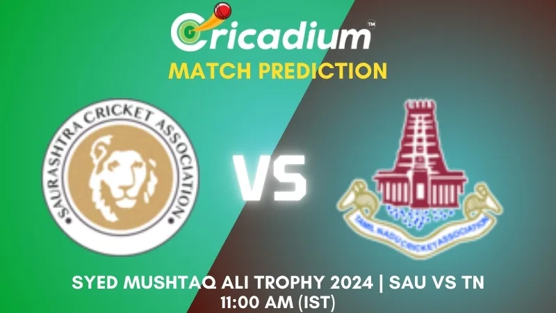 SAU vs TN Match Prediction Group B Syed Mushtaq Ali Trophy 2024