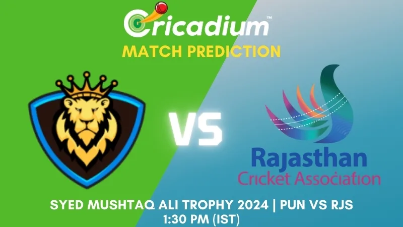 PUN vs RJS Match Prediction Group A Syed Mushtaq Ali Trophy 2024