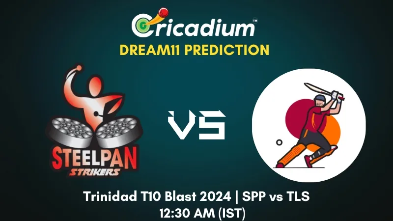 SPP vs TLS Dream11 Prediction Match 26 Trinidad T10 Blast 2024