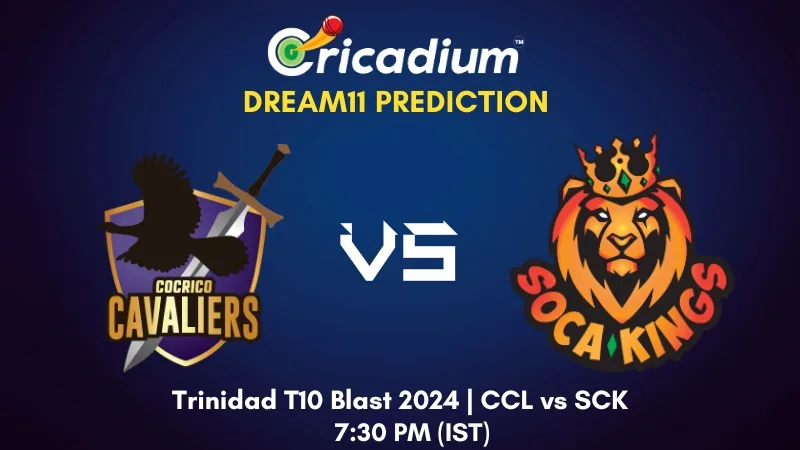 CCL vs SCK Dream11 Prediction Match 30 Trinidad T10 Blast 2024