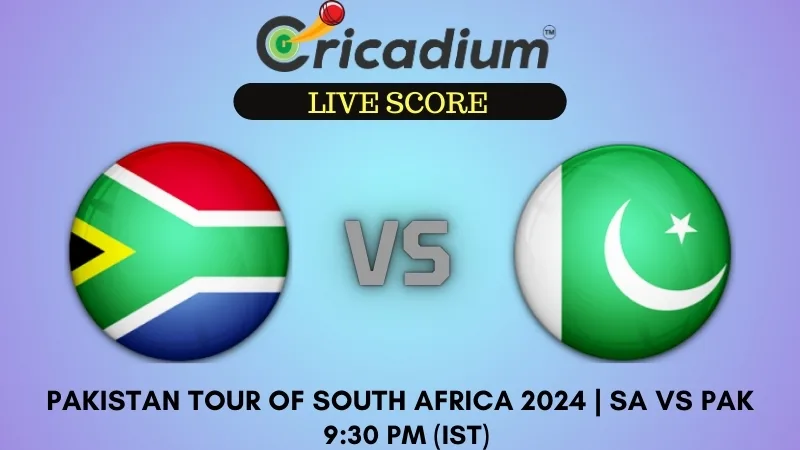 Pakistan tour of South Africa 2024 1st T20I SA vs PAK Live Score