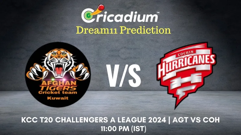 AGT vs COH Dream11 Prediction 36th T20I KCC T20 Challengers A League 2024