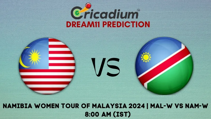 MAL-W vs NAM-W Dream11 Prediction 2nd T20I Namibia Women tour of Malaysia 2024