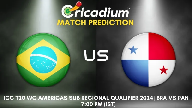 BRA vs PAN Match Prediction 19th T20I ICC Men's T20 World Cup Americas Sub Regional Qualifier 2024