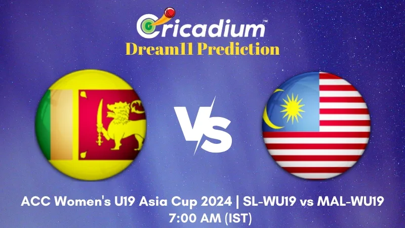 SL-WU19 vs MAL-WU19 Dream11 Prediction 1st T20I ACC Women's U19 Asia Cup 2024