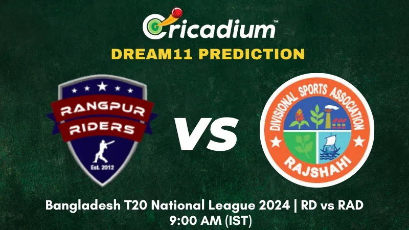 RD vs RAD Dream11 Prediction 14th T20I Bangladesh T20 National League 2024