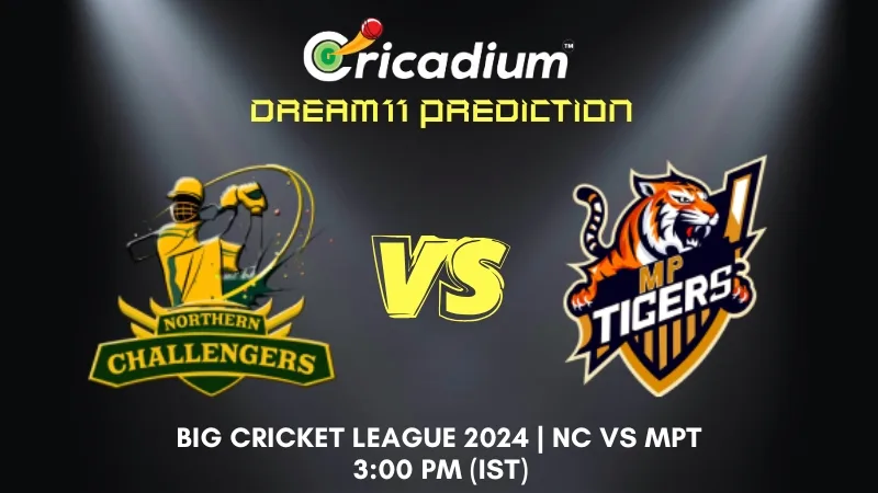 NC vs MPT Dream11 Prediction Today Big Cricket League 2024 8th T20I