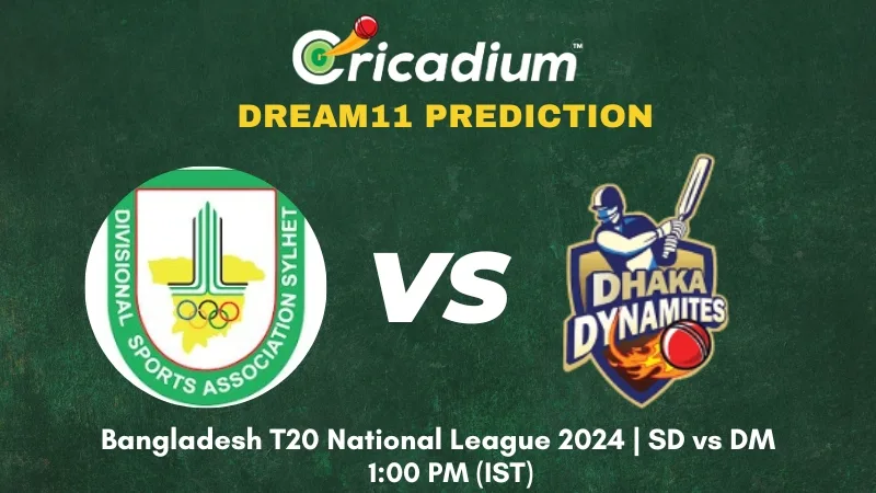 SD vs DM Dream11 Prediction Today Bangladesh T20 National League 2024 20th T20I