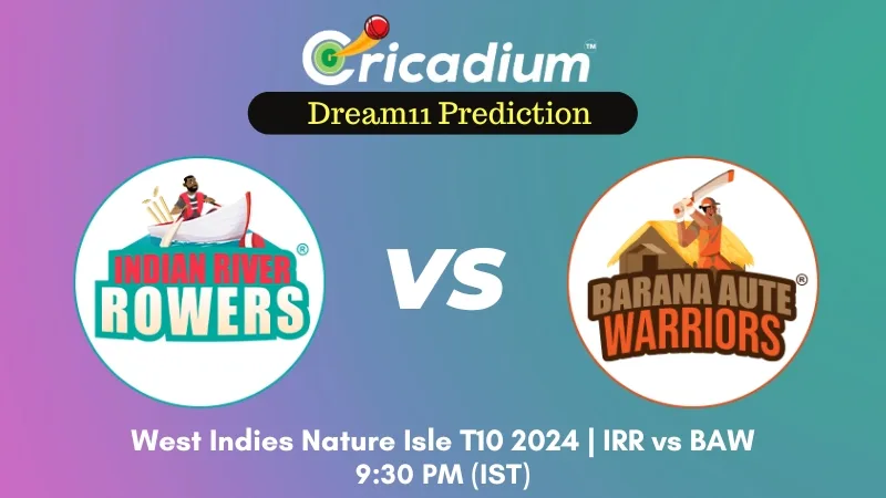 IRR vs BAW Dream11 Prediction Today West Indies Nature Isle T10 2024 Match 26