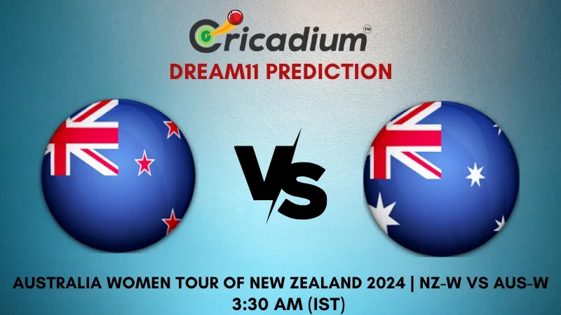 NZ-W vs AUS-W Dream11 Prediction Today Australia Women tour of New Zealand 2024 1st ODI