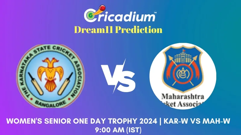 KAR-W vs MAH-W Dream11 Prediction Today Women's Senior One Day Trophy 2024 9th ODI